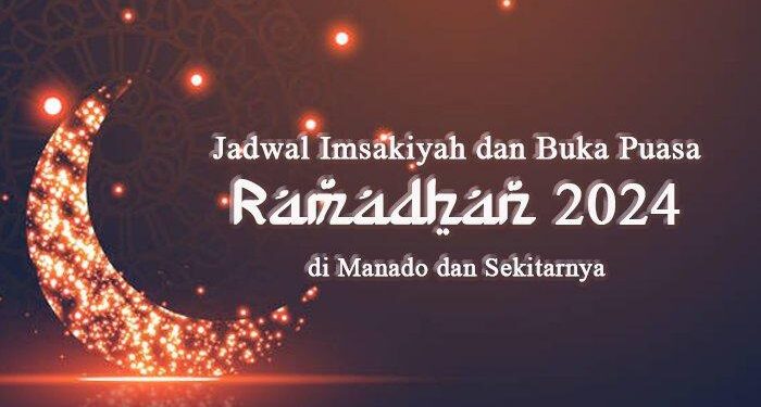 Jadwal Imsakiyah Sabtu 16 Maret 2024 di Kota Manado Sulawesi Utara