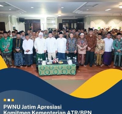 PWNU JatimApresiasi Komitmen Kementerian ATR/BPN dalam Percepatan Sertipikasi Tanah Wakaf