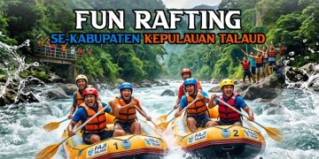 Segera Persiapkan Diri dan Mendaftar, FAJI Talaud Akan Menggelar Fun Rafting